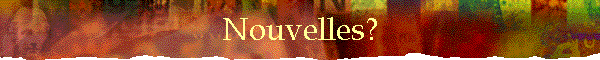 Nouvelles?