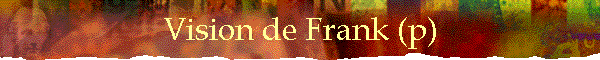 Vision de Frank (p)