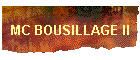 MC BOUSILLAGE II